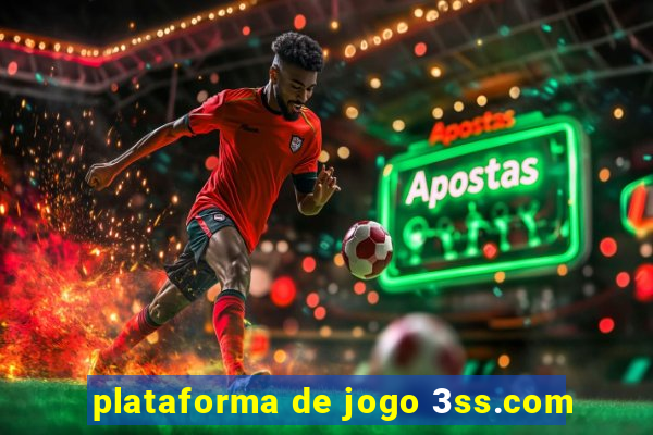 plataforma de jogo 3ss.com